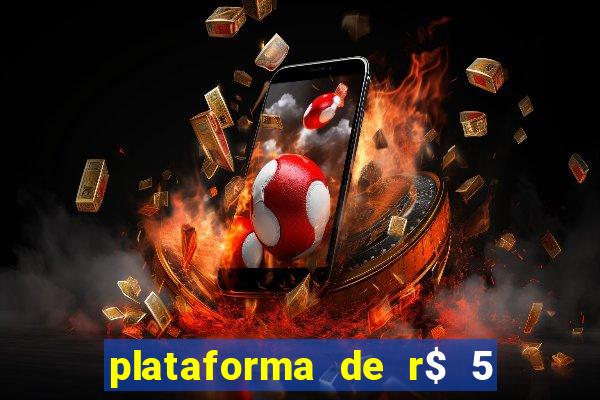 plataforma de r$ 5 para jogar