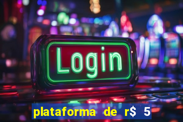 plataforma de r$ 5 para jogar