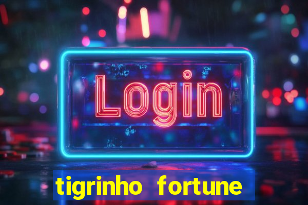 tigrinho fortune dinheiro infinito