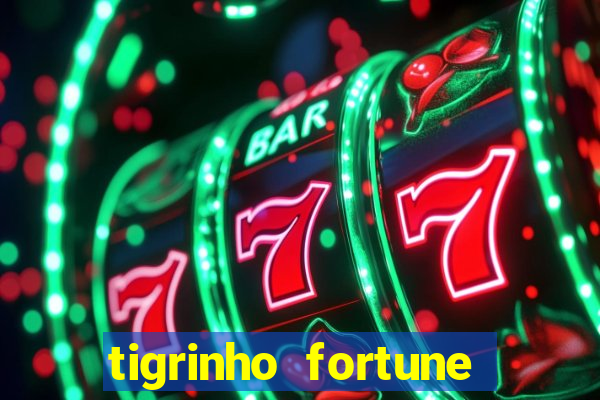 tigrinho fortune dinheiro infinito