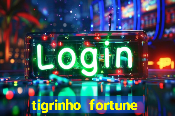 tigrinho fortune dinheiro infinito