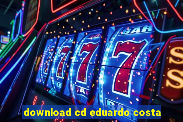 download cd eduardo costa