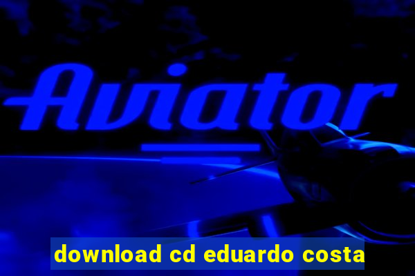 download cd eduardo costa