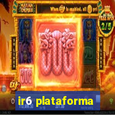 ir6 plataforma