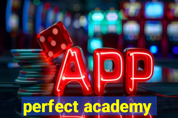 perfect academy