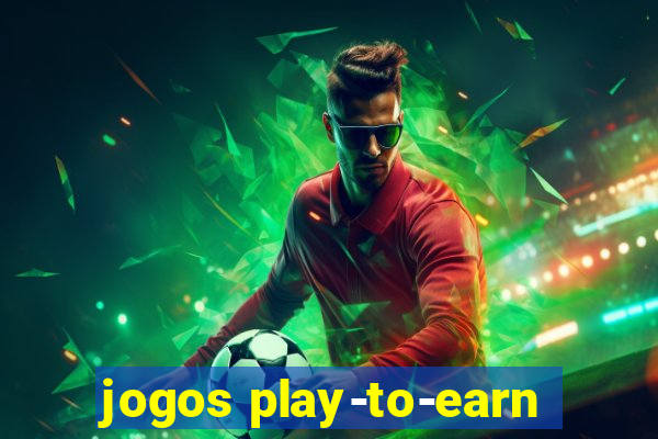 jogos play-to-earn