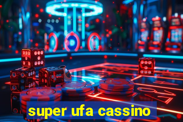 super ufa cassino