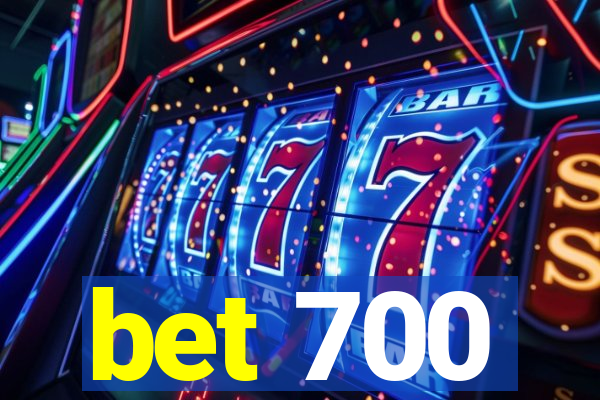 bet 700