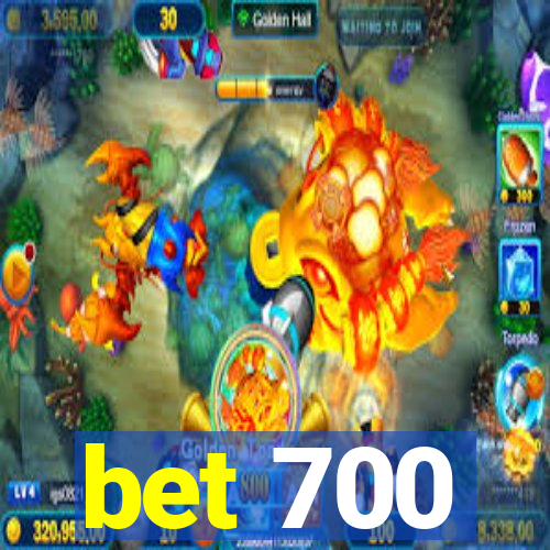 bet 700