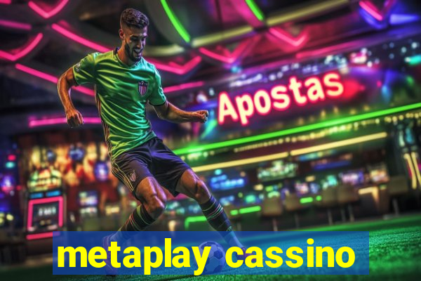 metaplay cassino