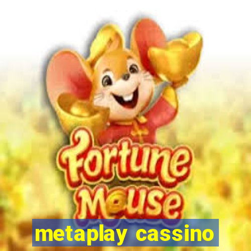 metaplay cassino