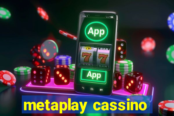 metaplay cassino