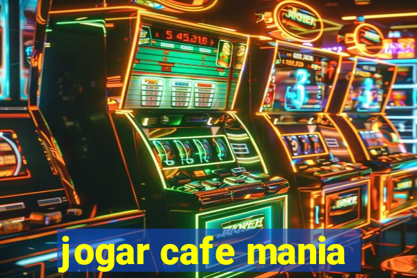 jogar cafe mania