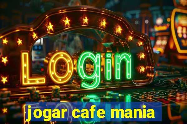 jogar cafe mania