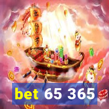 bet 65 365