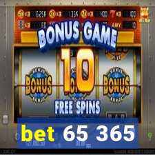 bet 65 365