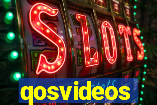 qosvideos