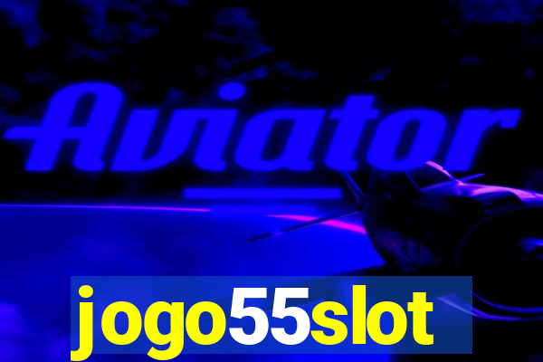 jogo55slot