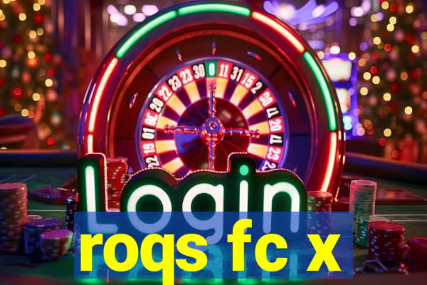 roqs fc x