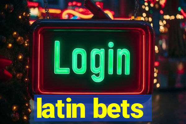 latin bets