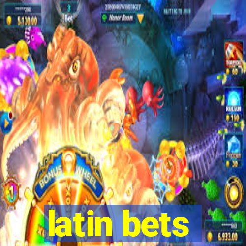 latin bets