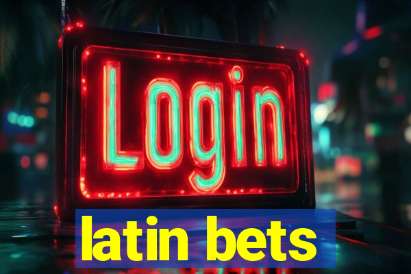 latin bets