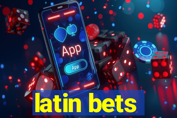 latin bets