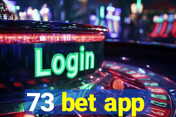 73 bet app