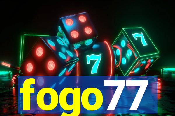 fogo77