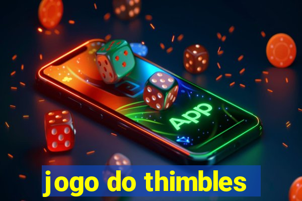 jogo do thimbles