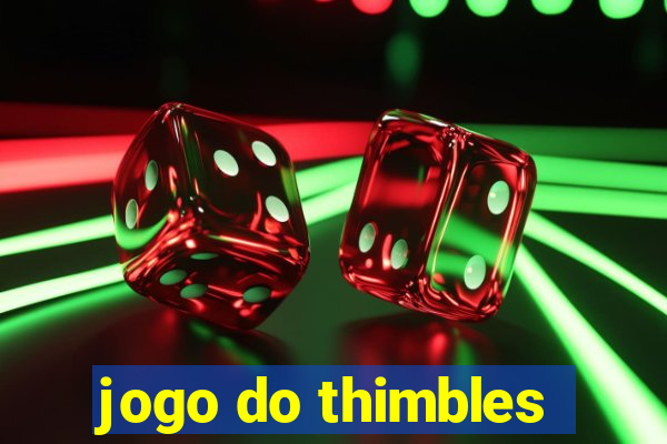 jogo do thimbles