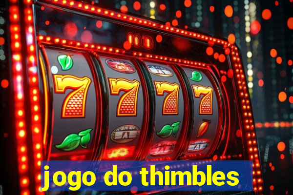 jogo do thimbles