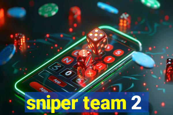 sniper team 2