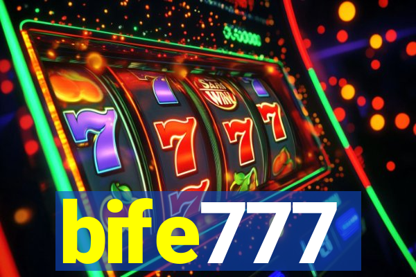 bife777