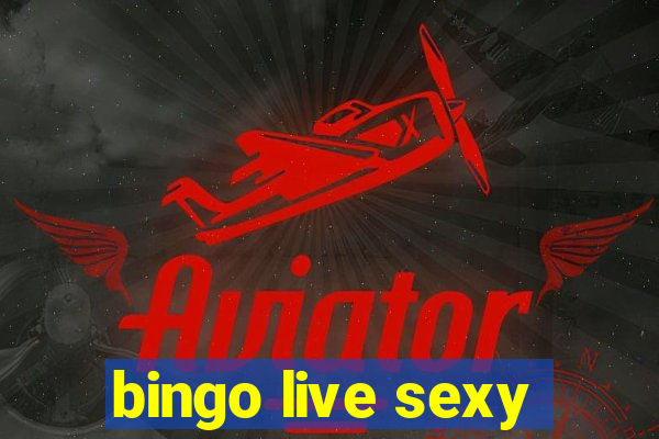 bingo live sexy