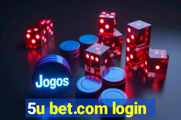 5u bet.com login