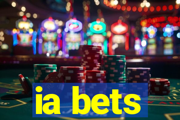 ia bets