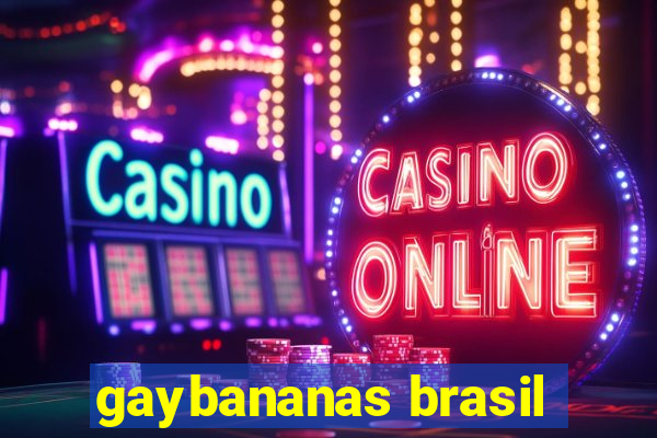 gaybananas brasil