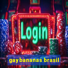 gaybananas brasil