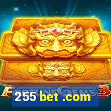 255 bet .com