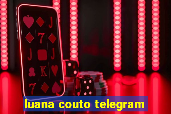 luana couto telegram