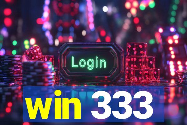 win 333