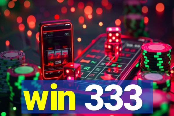 win 333