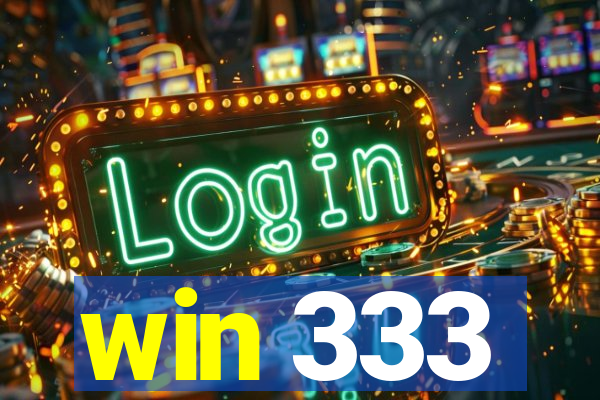 win 333