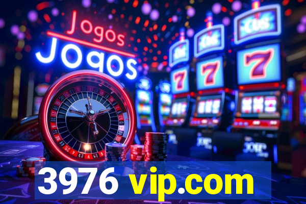 3976 vip.com