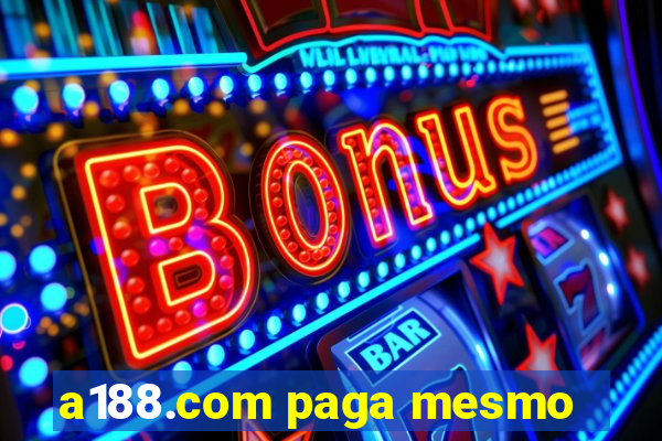 a188.com paga mesmo