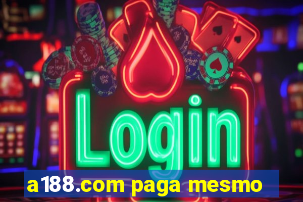 a188.com paga mesmo