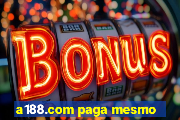 a188.com paga mesmo