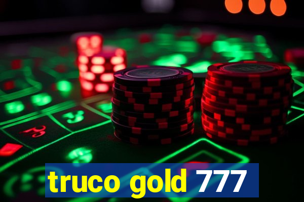 truco gold 777