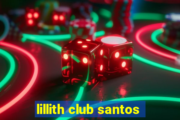 lillith club santos